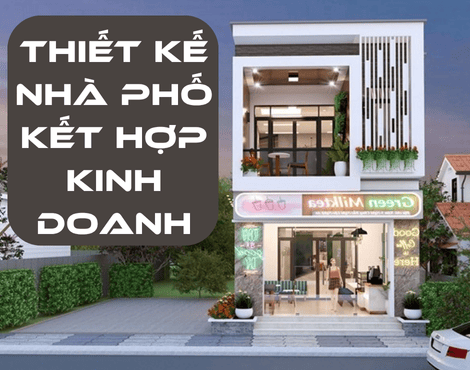 Thiết Kế Nhà Phố Kết Hợp Kinh Doanh - Trường Anh Decor